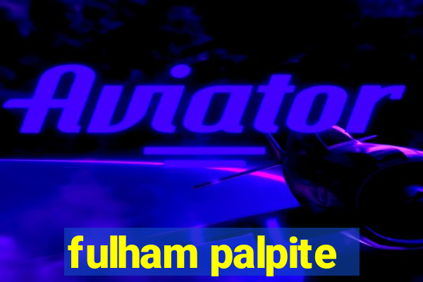 fulham palpite